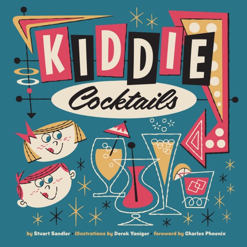 Kiddie Cocktails Phoenix Charlessandler Stuartyaniger Derek