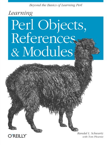 Learning Perl Objects References And Modules Phoenix Tomschwartz