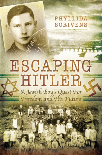 Escaping Hitler A Jewish Boys Quest For Freedom And His Future Phyllida Scrivens