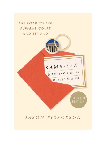 Samesex Marriage In The United States The Road To The Supreme Court Pierceson