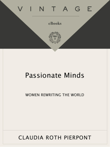 Passionate Minds Women Rewriting The World Pierpont Claudia Roth