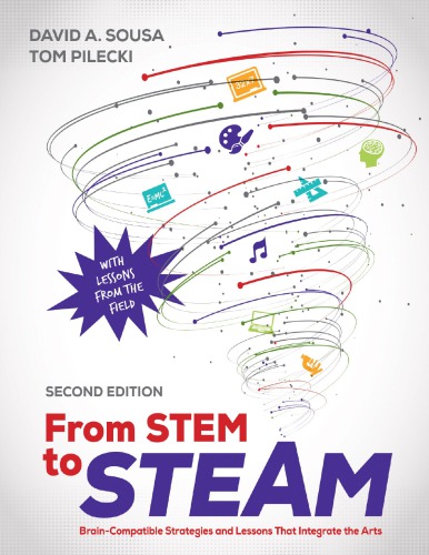 From Stem To Steam Braincompatible Strategies And Lessons That Integrate The Arts Second Edition David A Sousa