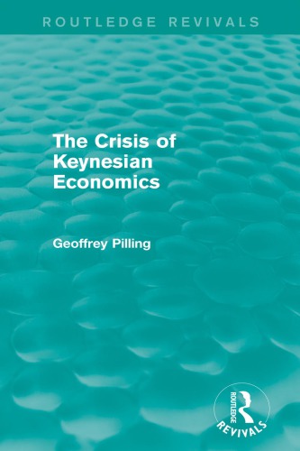 The Crisis Of Keynesian Economics Geoffrey Pilling