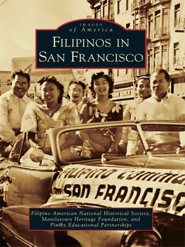 Filipinos In San Francisco Piny Educational Partnershipsfilipino American National Historical Societymanilatown Heritage Foundation