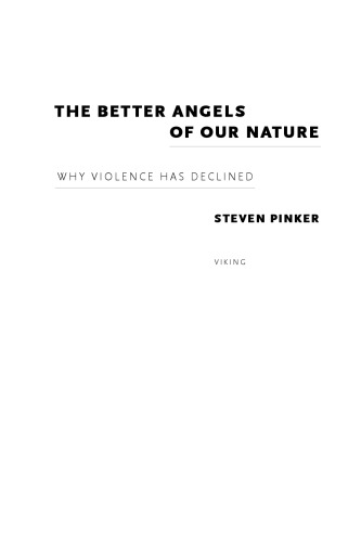The Better Angels Of Our Nature Why Violence Has Declined Pinker