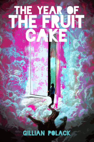 The Year Of The Fruit Cake Or Aliens With Irony Polack Gillian