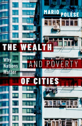 The Wealth And Poverty Of Cities Why Nations Matter Polse