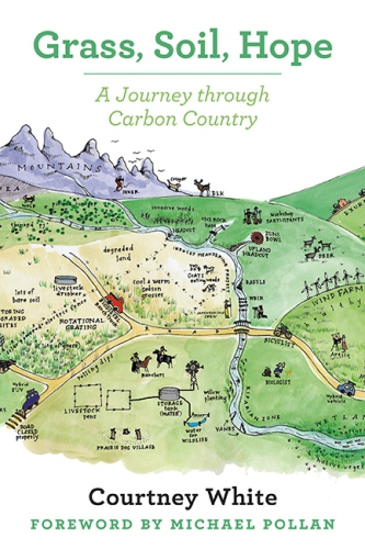 Grass Soil Hope A Journey Through Carbon Country Pollan Michaelwhite