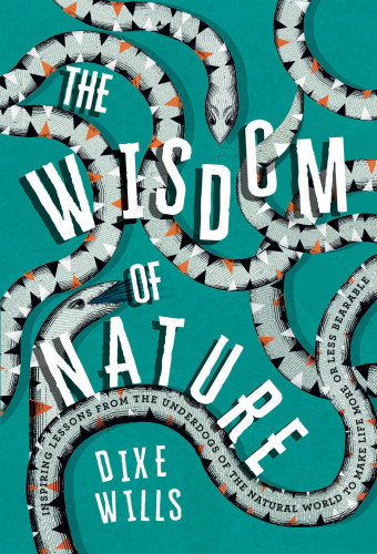 The Wisdom Of Nature Dixe Wills