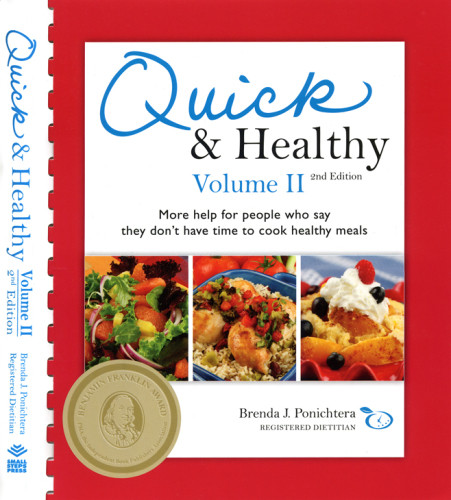 Quick And Healthy Volume Ii More Help For People Who Say They Dont Have Time To Cook Healthy Meals 2nd Brenda J Ponichtera