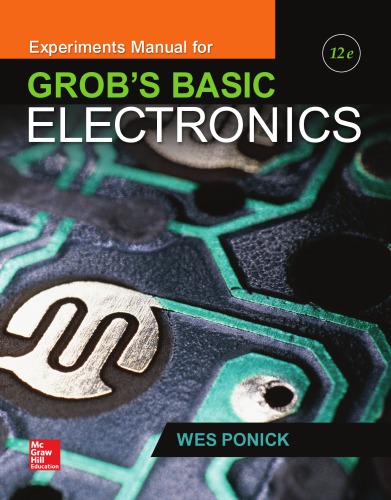 Experiments Manual For Grobs Basic Electronics 12th Edition Wes Ponick