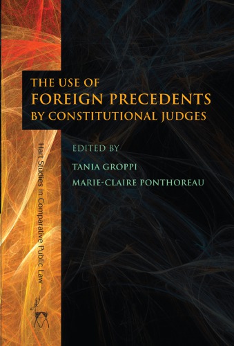 The Use Of Foreign Precedents By Constitutional Judges Ponthoreau