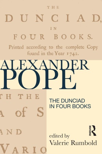 The Dunciad In Four Books 2nd Ed Alexander Pope Valerie Rumbold