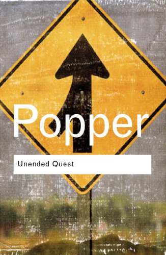 Unended Quest An Intellectual Autobiography 2nd Edition Popper