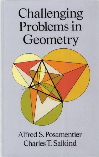 Challenging Problems In Geometry Posamentier Alfred Ssalkind