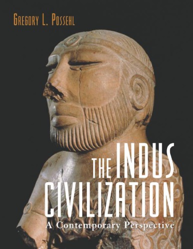 The Indus Civilization A Contemporary Perspective 2 Print Possehl