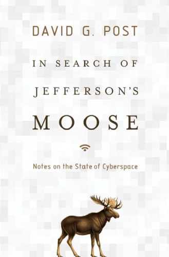 In Search Of Jeffersons Moose Notes On The State Of Cyberspace Post