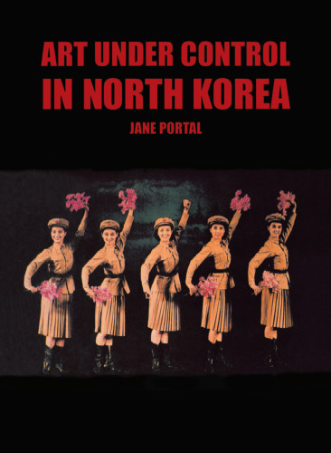 Art Under Control In North Korea Portal Jane