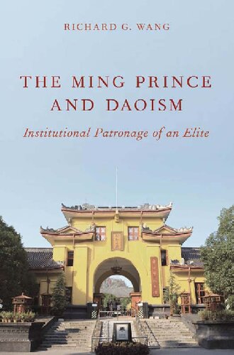 Ming Prince And Daoism Institutional Patronage Of An Elite Richard G Wang