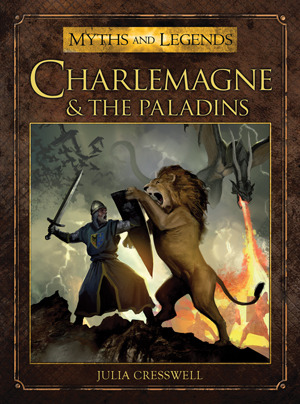 Charlemagne And The Paladins Julia Cresswell