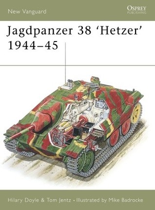 Jagdpanzer 38 Hetzer 194445 Hilary Doyle Tom Jentz Mike Badrocke Illustrator