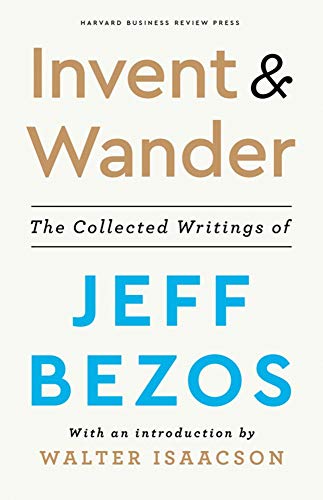 Invent And Wander Walter Isaacson Jeff Bezos