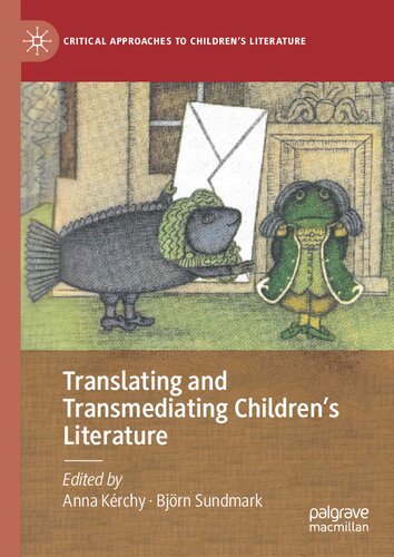 Translating And Transmediating Childrens Literature 1st Edition Anna Krchy Editor