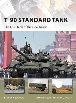 T90 Standard Tank The First Tank Of The New Russia Steven J Zaloga