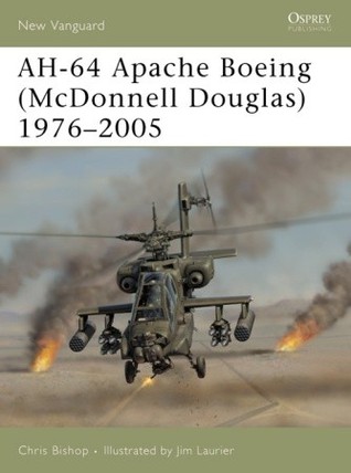 Apache Ah64 Boeing Mcdonnell Douglas 19762005 Chris Bishop