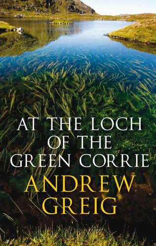 At The Loch Of The Green Corrie Andrew Greig