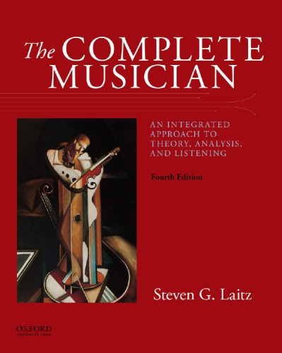 The Complete Musician An Integrated Approach To Theory Analysis And Listening 4th Edition Steven G Laitz