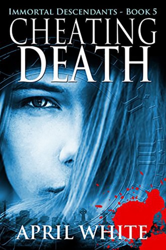 Cheating Death White April H