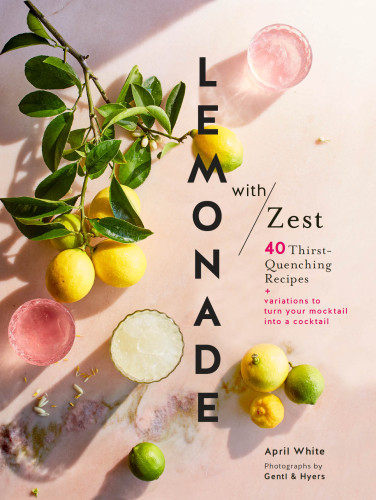 Lemonade With Zest April White Hyers Gentl