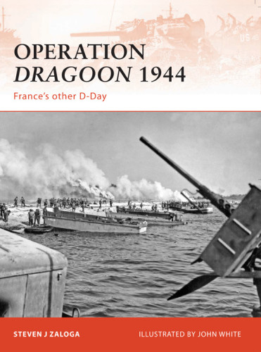 Operation Dragoon 1944 Frances Other Dday Steven J Zaloga
