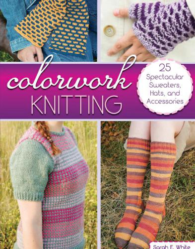 Colorwork Knitting Sarah E White