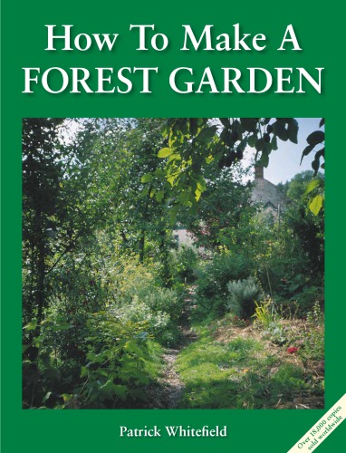 How To Make A Forest Garden 3rd Ed Repr Patrick Whitefield