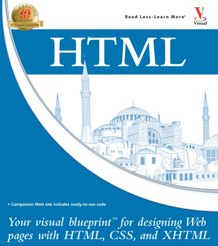 Html Your Visual Blueprint For Designing Effective Web Pages With Html Css And Xhtml Whitehead