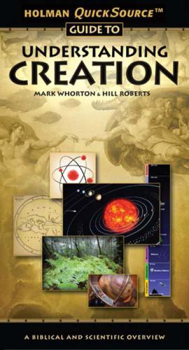 Holman Quicksource Guide To Understanding Creation Whorton Mark