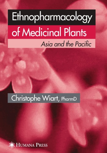 Ethnopharmacology Of Medicinal Plants Wiart Christophe