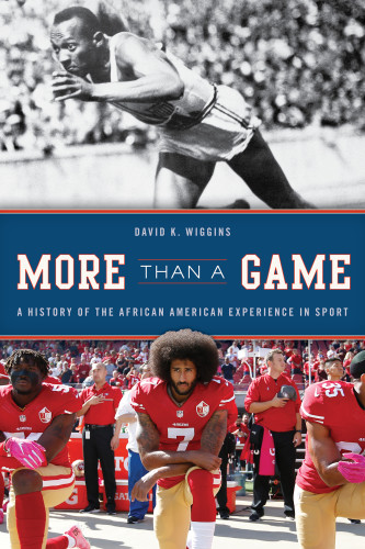 More Than A Game A History Of The African American Experience In Sport Wiggins