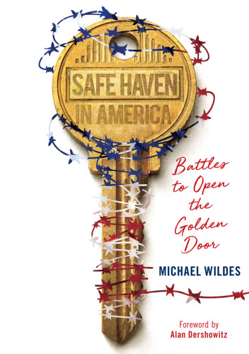 Safe Haven In America Battles To Open The Golden Door Wildes