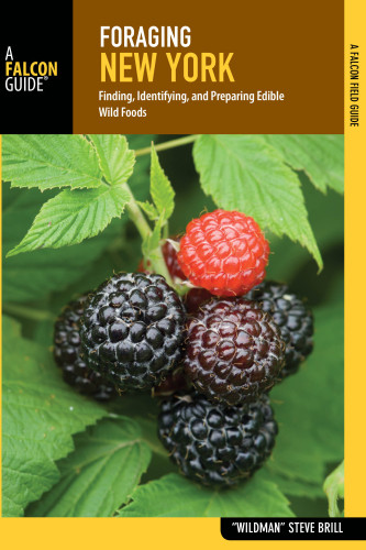 Foraging New York Finding Identifying And Preparing Edible Wild Foods Steve Brill