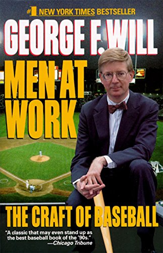 Men At Work The Craft Of Baseball Will George F