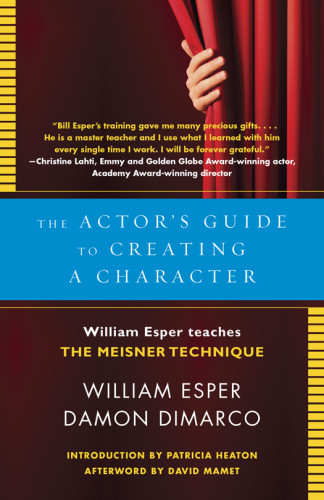 The Actors Guide To Creating A Character William Esper Teaches The Meisner Technique Street Smart William Esper