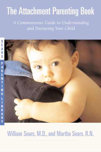 The Attachment Parenting Book William Searsmartha Sears Rn