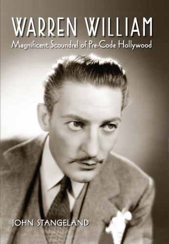 Warren William Magnificent Scoundrel Of Precode Hollywood William