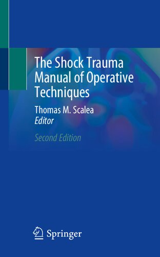 The Shock Trauma Manual Of Operative Techniques 2nd Edition Thomas M Scalea