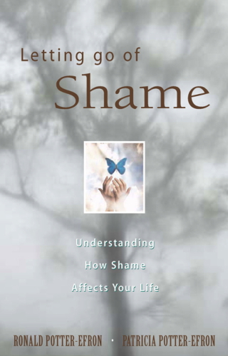 Letting Go Of Shame Understanding How Shame Affects Your Life Potterefron