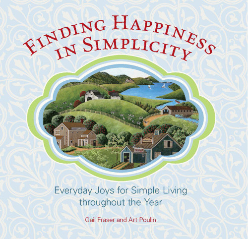 Finding Happiness In Simplicity Everyday Joys For Simple Living Throughout The Year Poulin