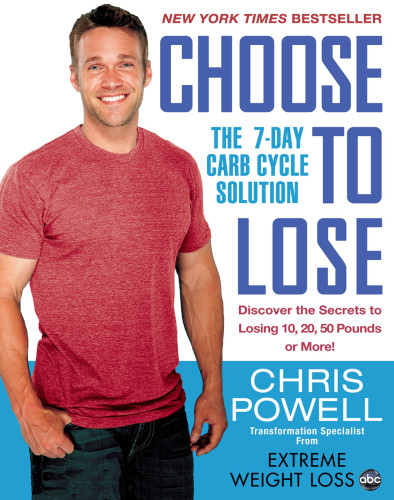 Choose To Lose The 7day Carb Cycle Solution 1st Ed Powell Chris